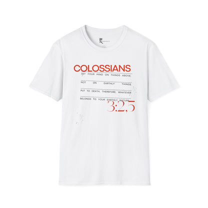 Colossians 3:2 And 5 T-Shirt  – Bold Faith Collection