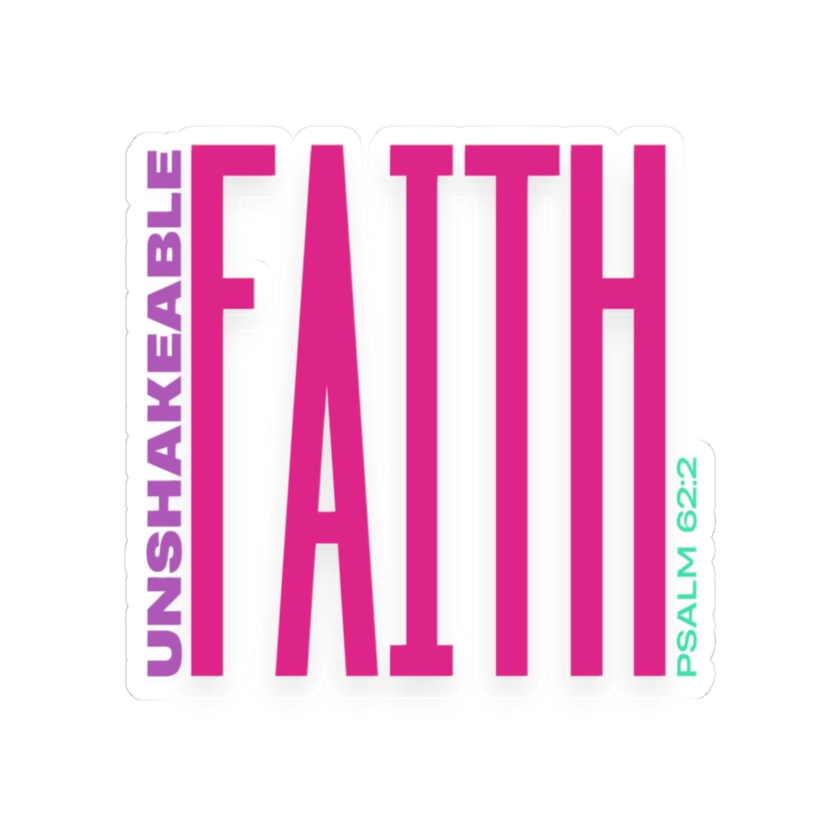 Unshakeable Faith Sticker – Bold Faith Collection