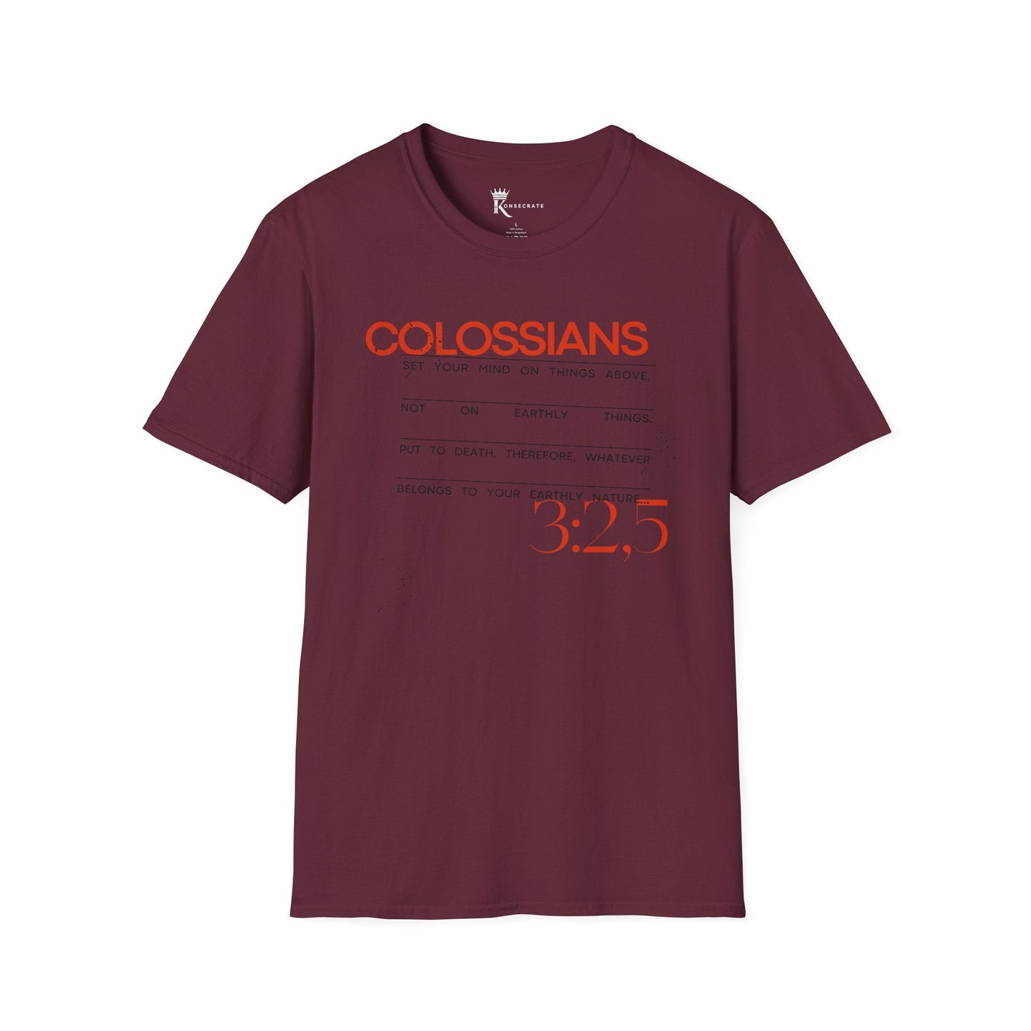Colossians 3:2 And 5 T-Shirt  – Bold Faith Collection