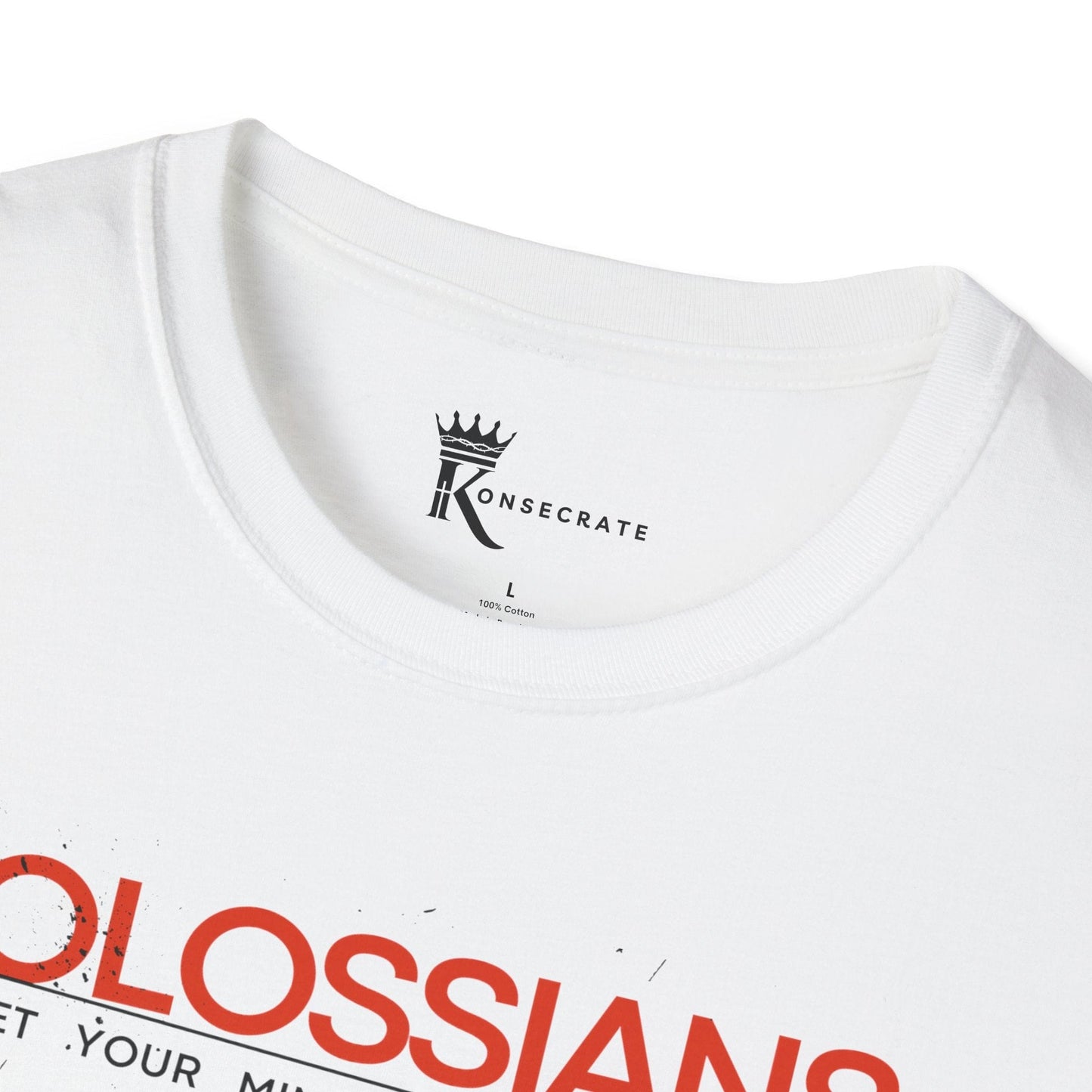 Colossians 3:2 And 5 T-Shirt  – Bold Faith Collection