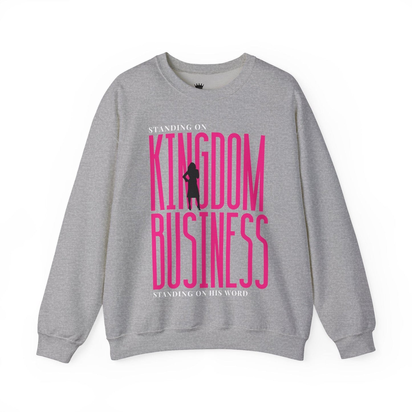 Kingdom Business Crewneck Sweatshirt — "Standing on His Word" Christian Faith Pullover