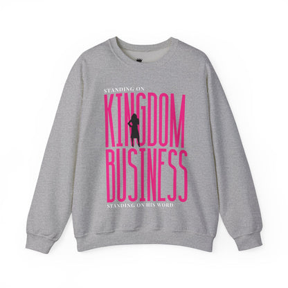 Kingdom Business Crewneck Sweatshirt — "Standing on His Word" Christian Faith Pullover