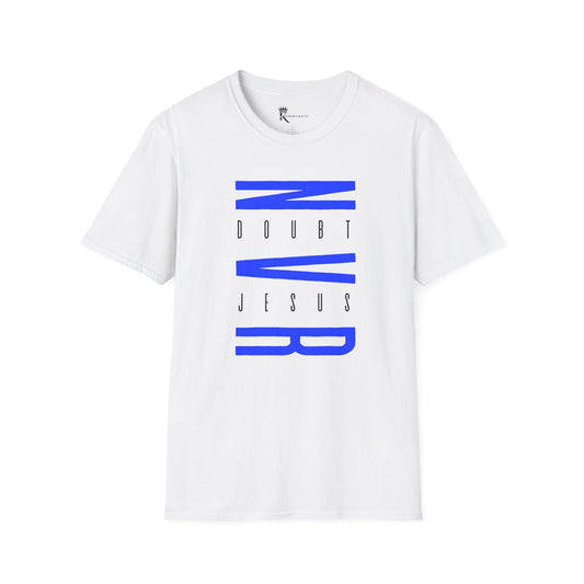 Never Doubt Jesus Blue T-Shirt  – Bold Faith Collection