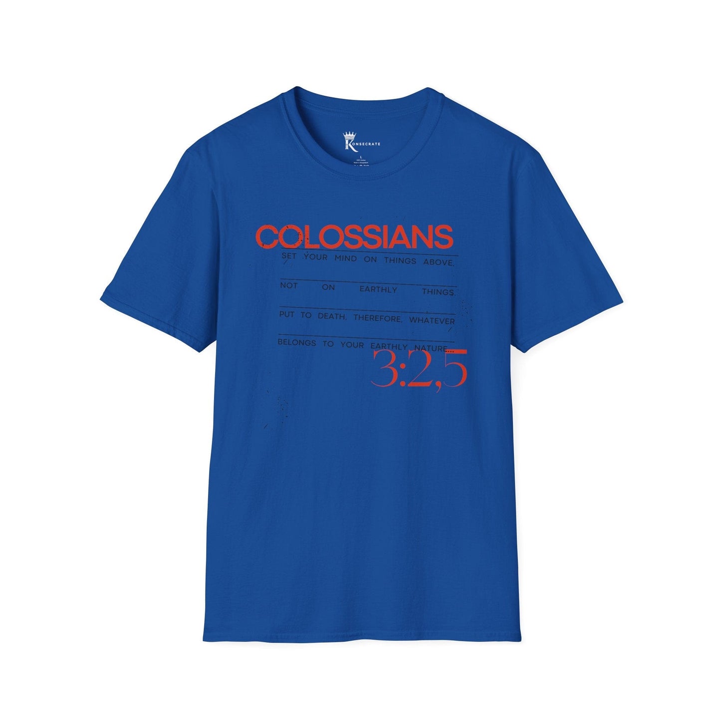 Colossians 3:2 And 5 T-Shirt  – Bold Faith Collection