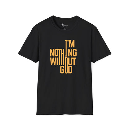 Nothing Without God T-Shirt – Bold Faith Collection