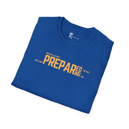 He's Just Preparing You T-Shirt – Hidden Gem Collection