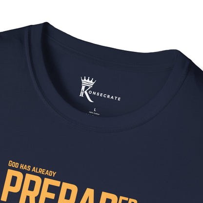 He's Just Preparing You T-Shirt – Hidden Gem Collection