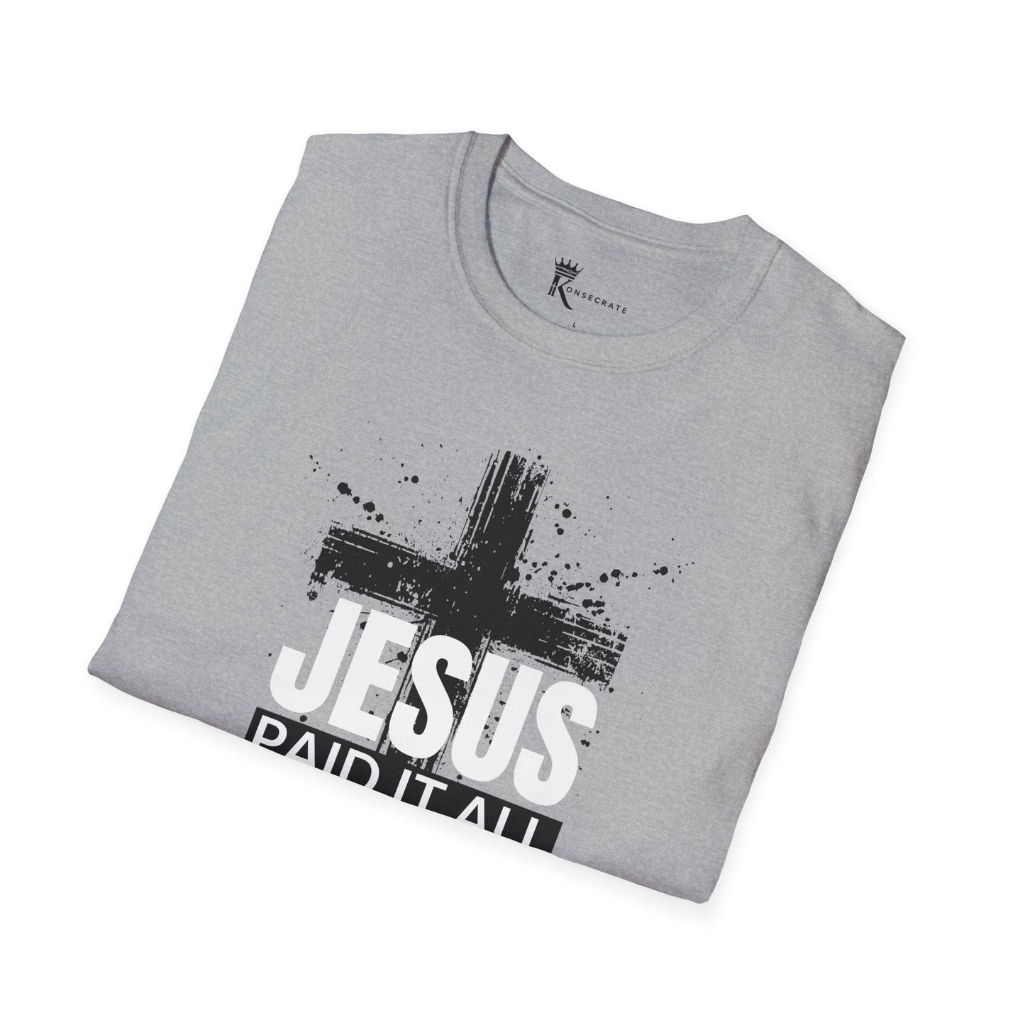 Paid It All But These Bills I T-Shirt Tee – Bold Faith Collection