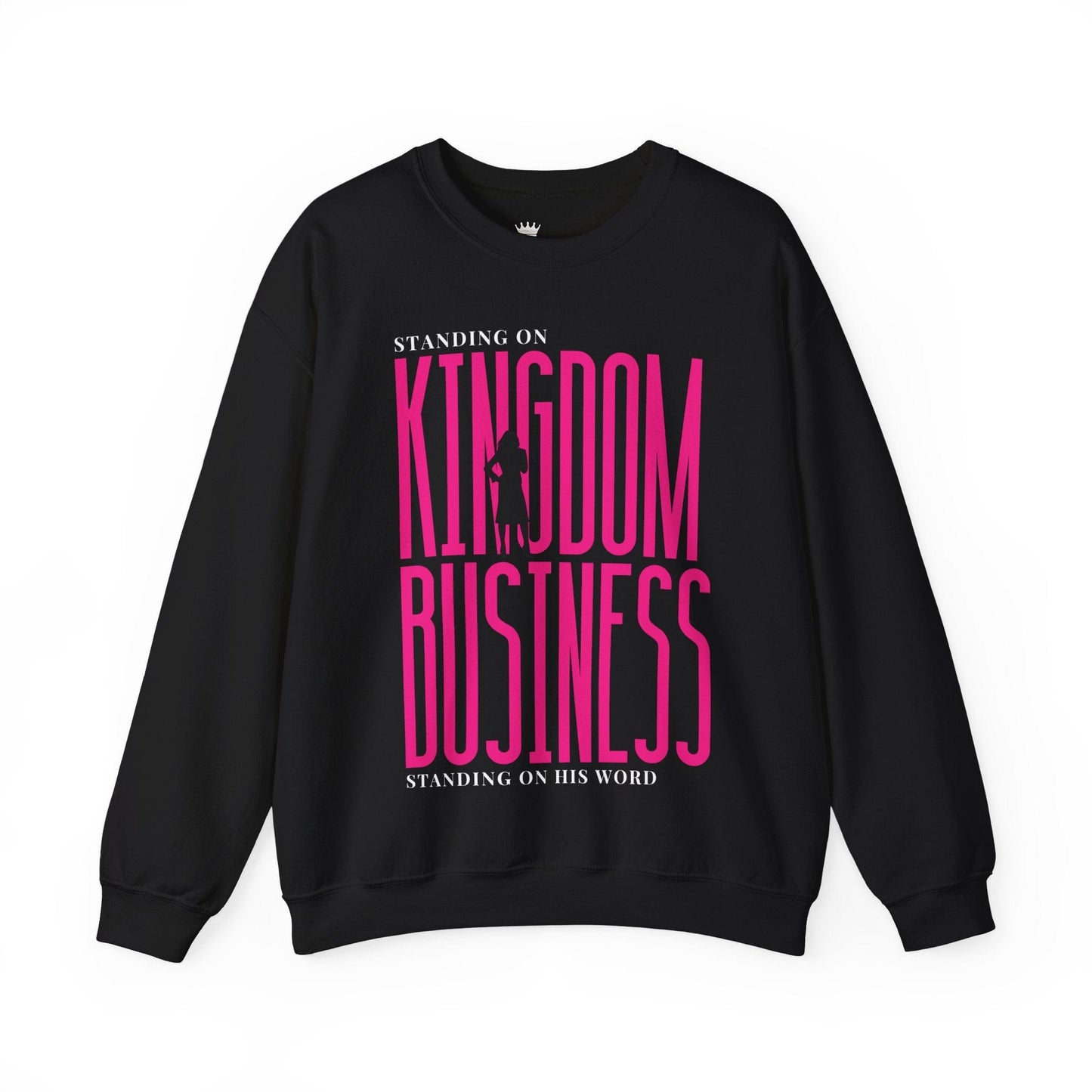 Kingdom Business Crewneck Sweatshirt — "Standing on His Word" Christian Faith Pullover