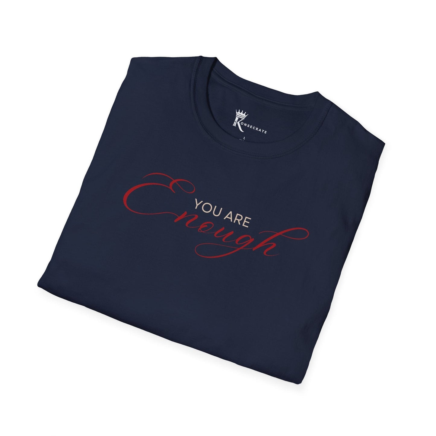 You Are Enough Tee Deuteronomy 7:6 – Bold Faith Collection