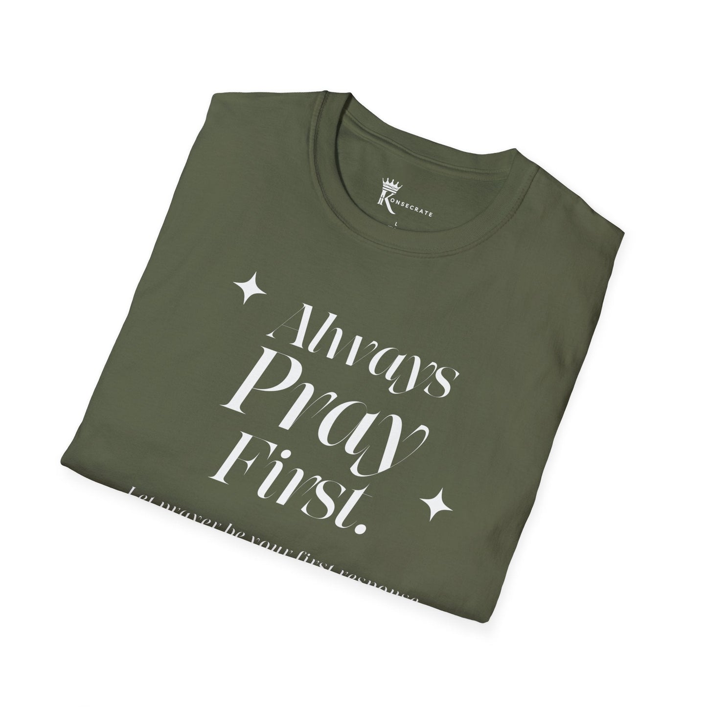 Always Pray First T-Shirt  – Bold Faith Collection