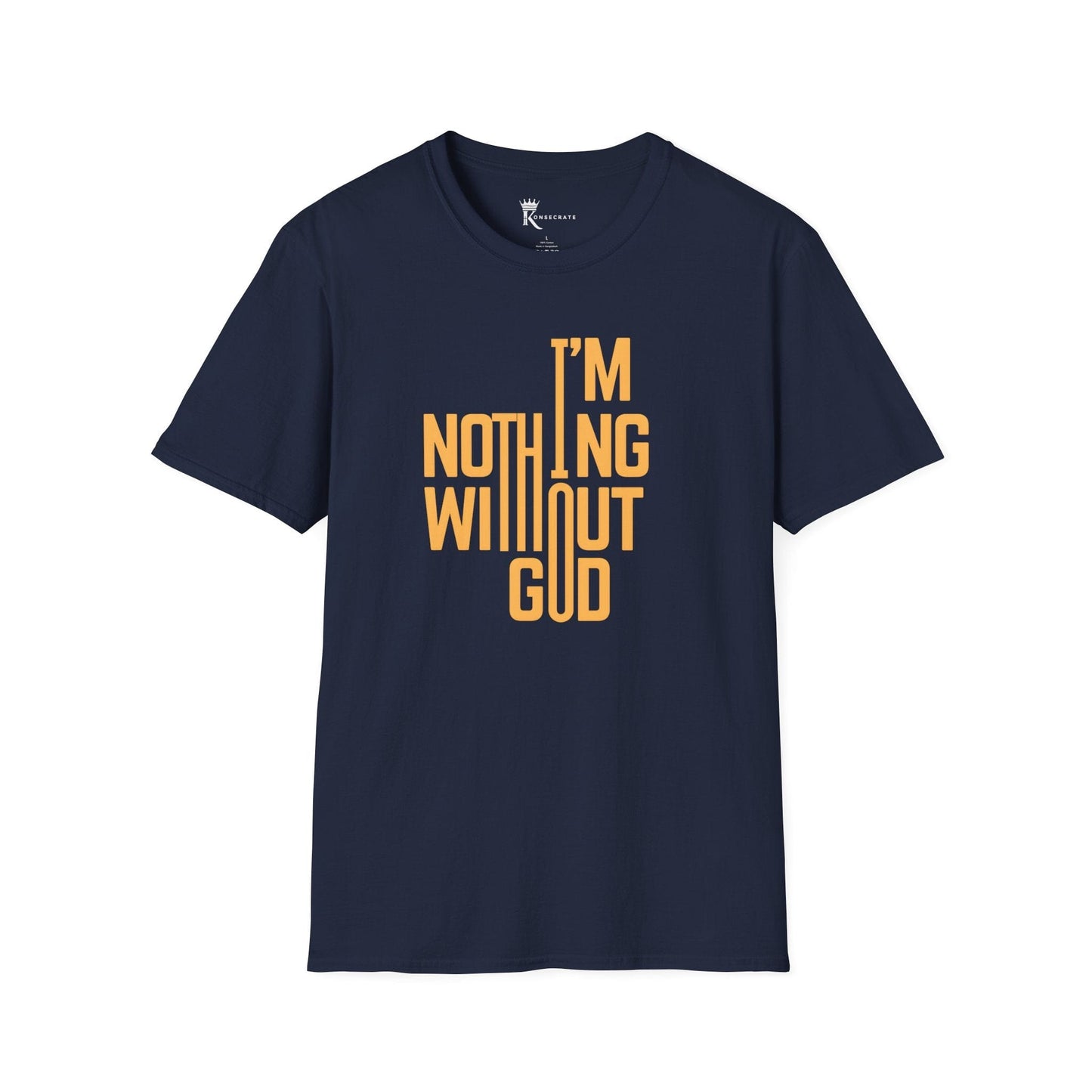Nothing Without God T-Shirt – Bold Faith Collection