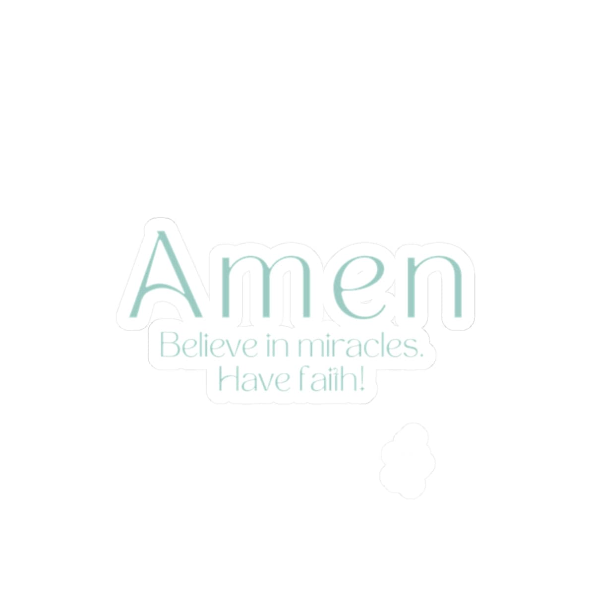Amen, Believe In Miracles Sticker – Accessories