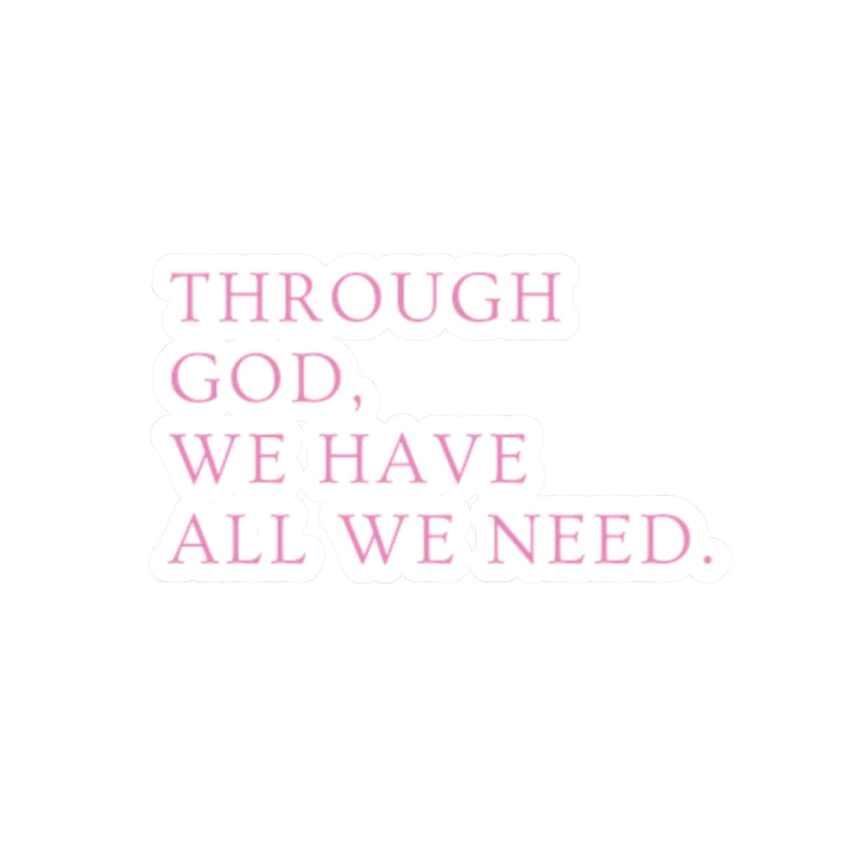 All We Need Sticker – Accessories