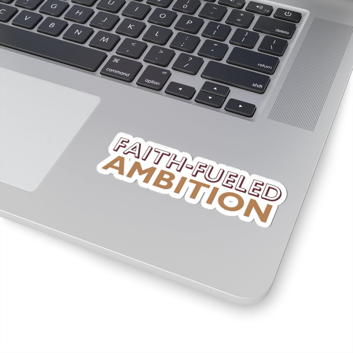 Faith-Fueled Ambition Sticker – Bold Faith Collection