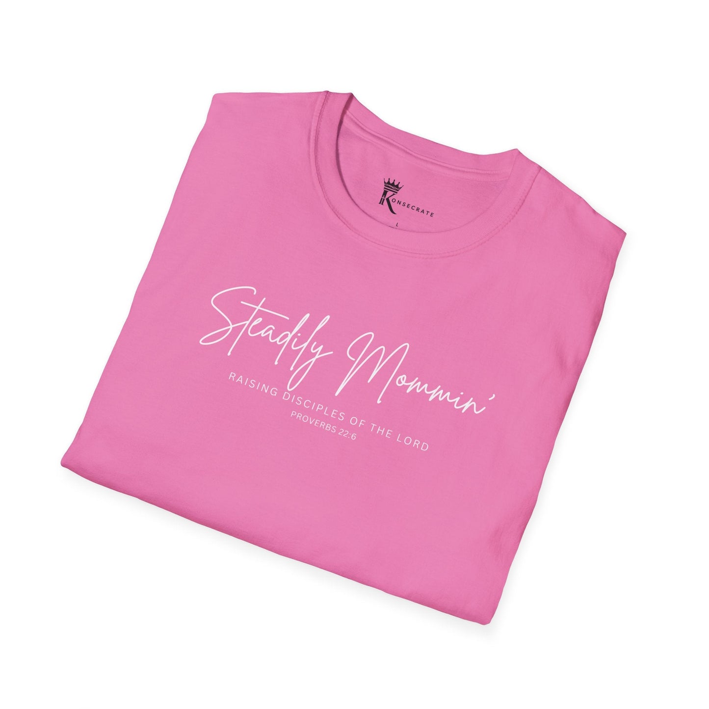 Steadily Mommin' II T-Shirt  – Kingdom Family Collection