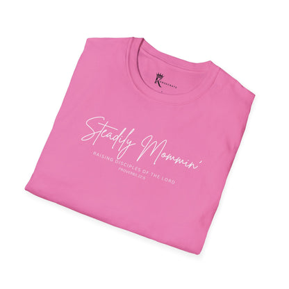 Steadily Mommin' II T-Shirt  – Kingdom Family Collection
