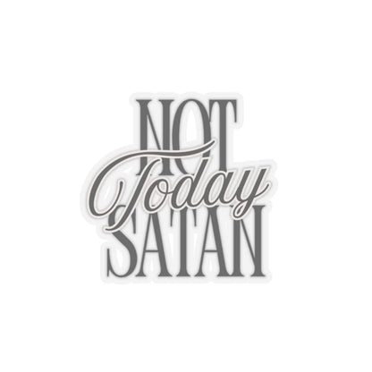 Not Today Satan Kiss-Cut Sticker – Accessories