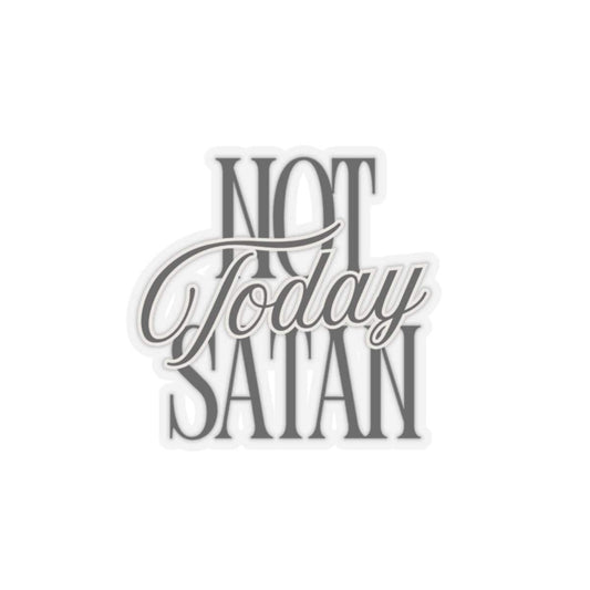Not Today Satan Kiss-Cut Sticker – Accessories