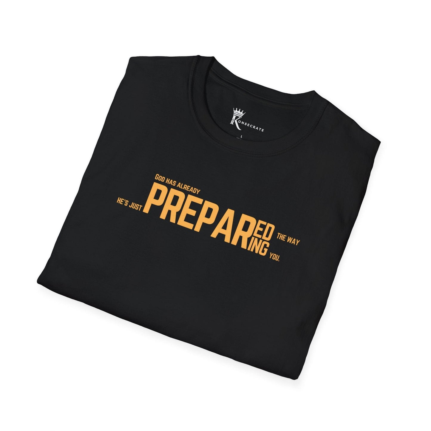 He's Just Preparing You T-Shirt – Hidden Gem Collection