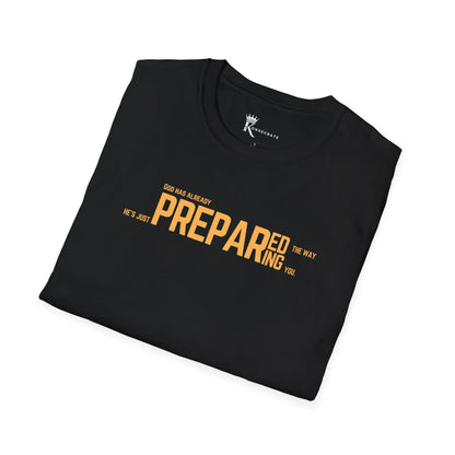 He's Just Preparing You T-Shirt – Hidden Gem Collection