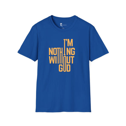 Nothing Without God T-Shirt – Bold Faith Collection