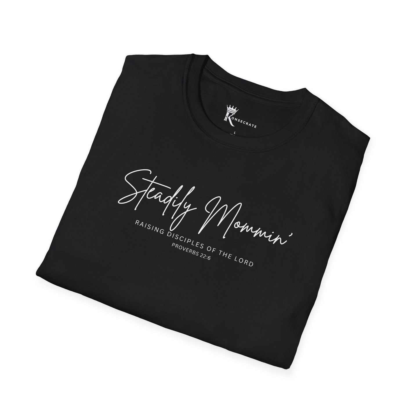 Steadily Mommin' II T-Shirt  – Kingdom Family Collection