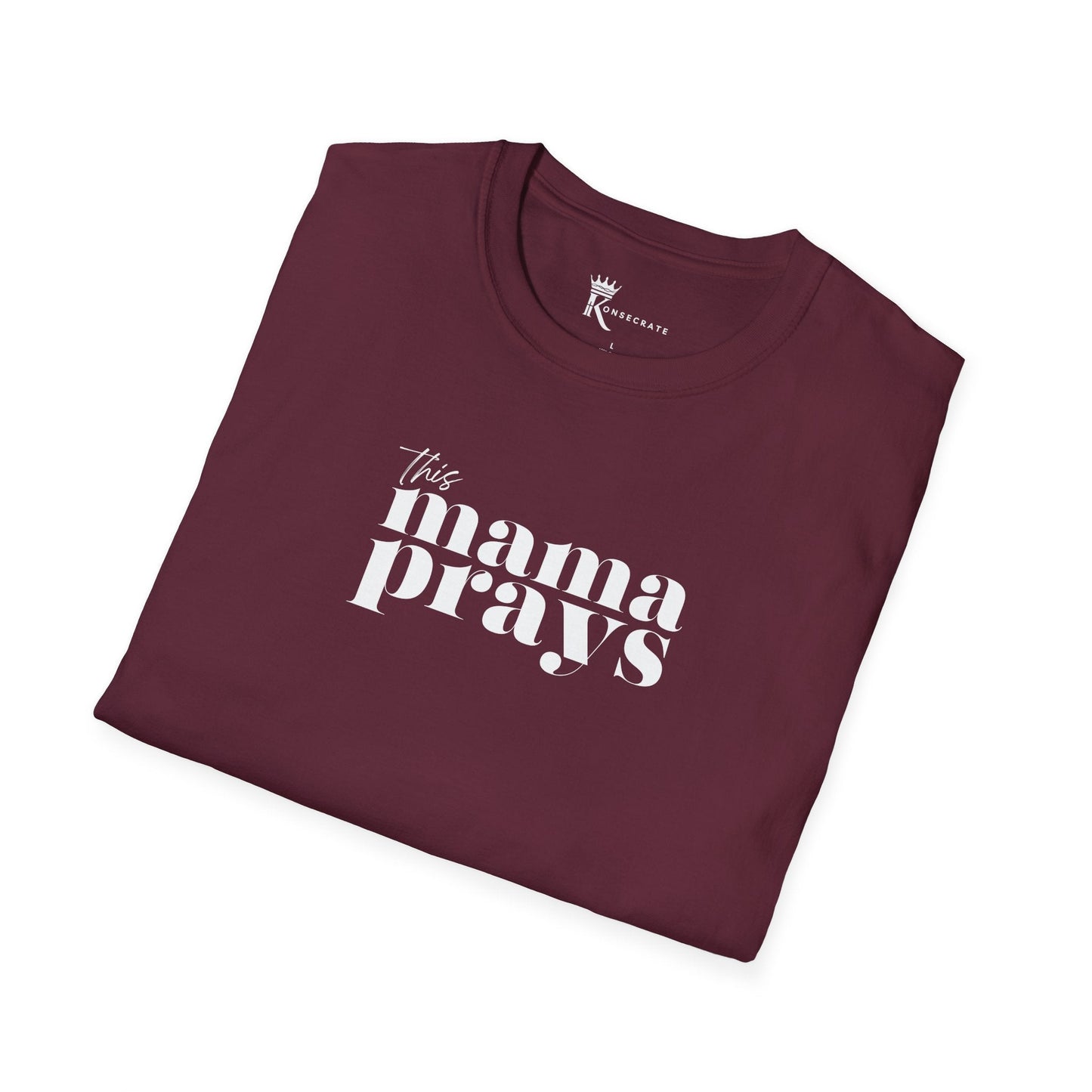 This Mama Prays T-Shirt  – Kingdom Family Collection