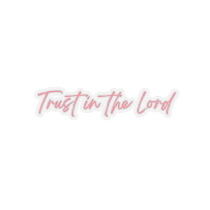 Trust In The Lord Sticker – Accessories