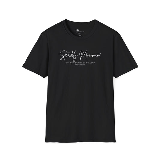 Steadily Mommin' II T-Shirt  – Kingdom Family Collection