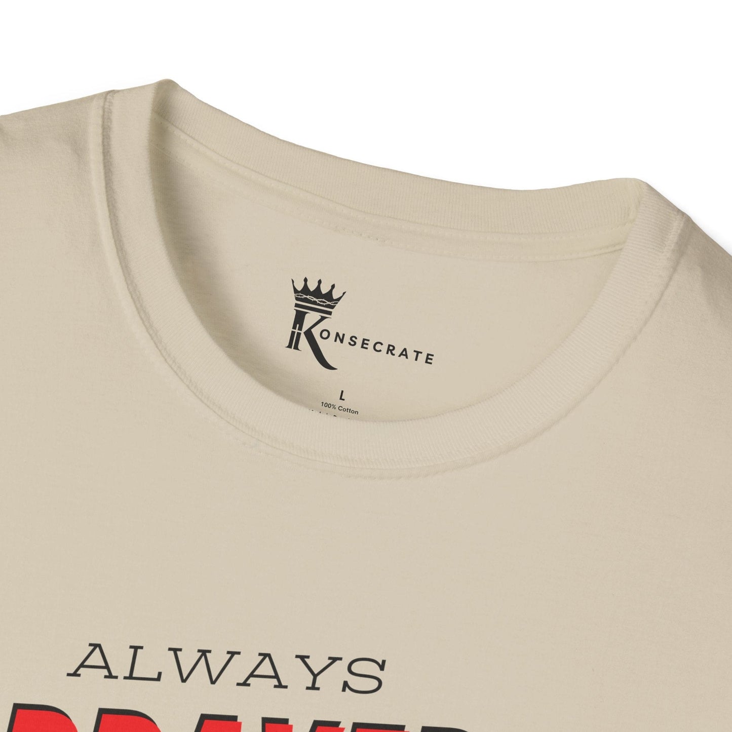 Always Prayed Up Tee – Bold Faith Collection