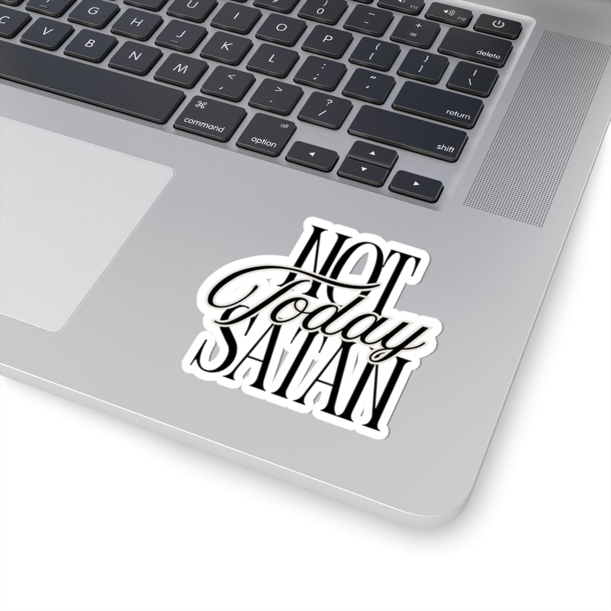 Not Today Satan Kiss-Cut Sticker – Accessories