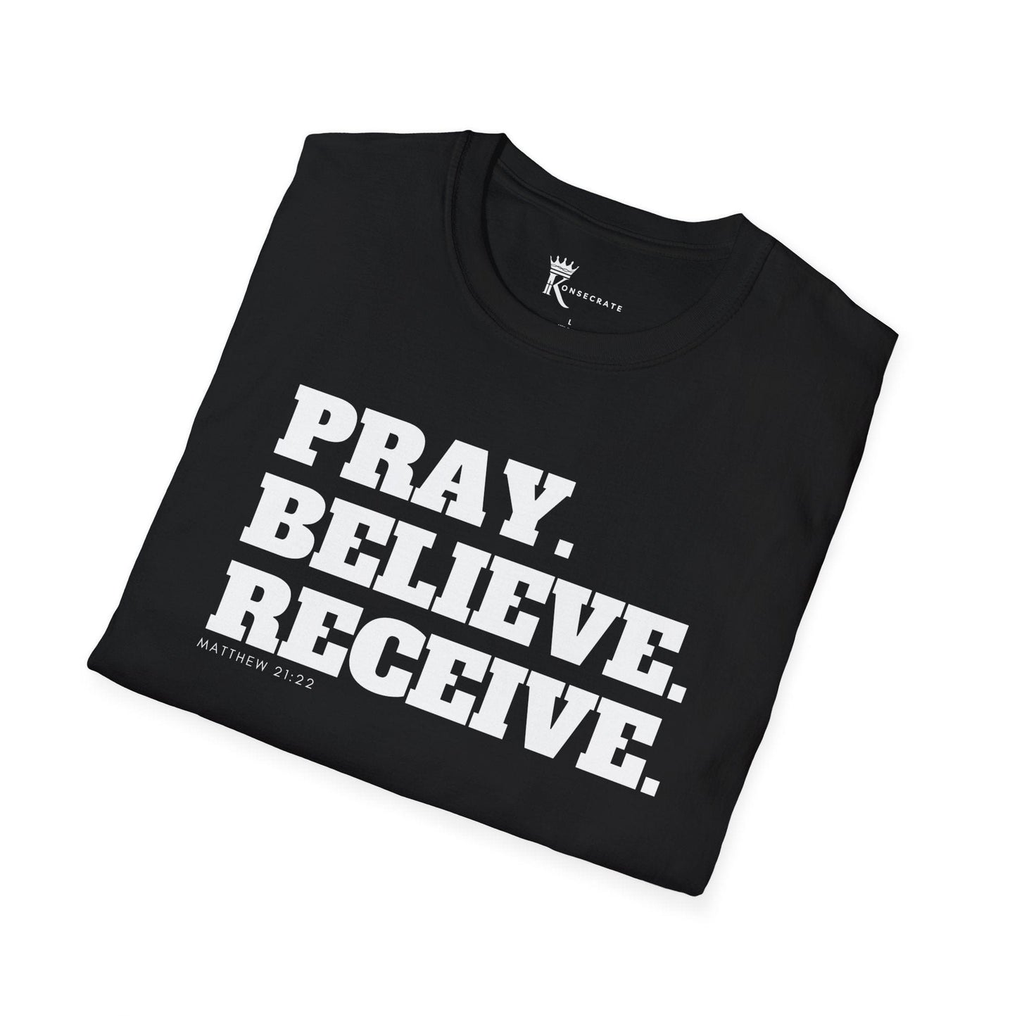 Pray, Believe, Receive T-Shirt  – Bold Faith Collection