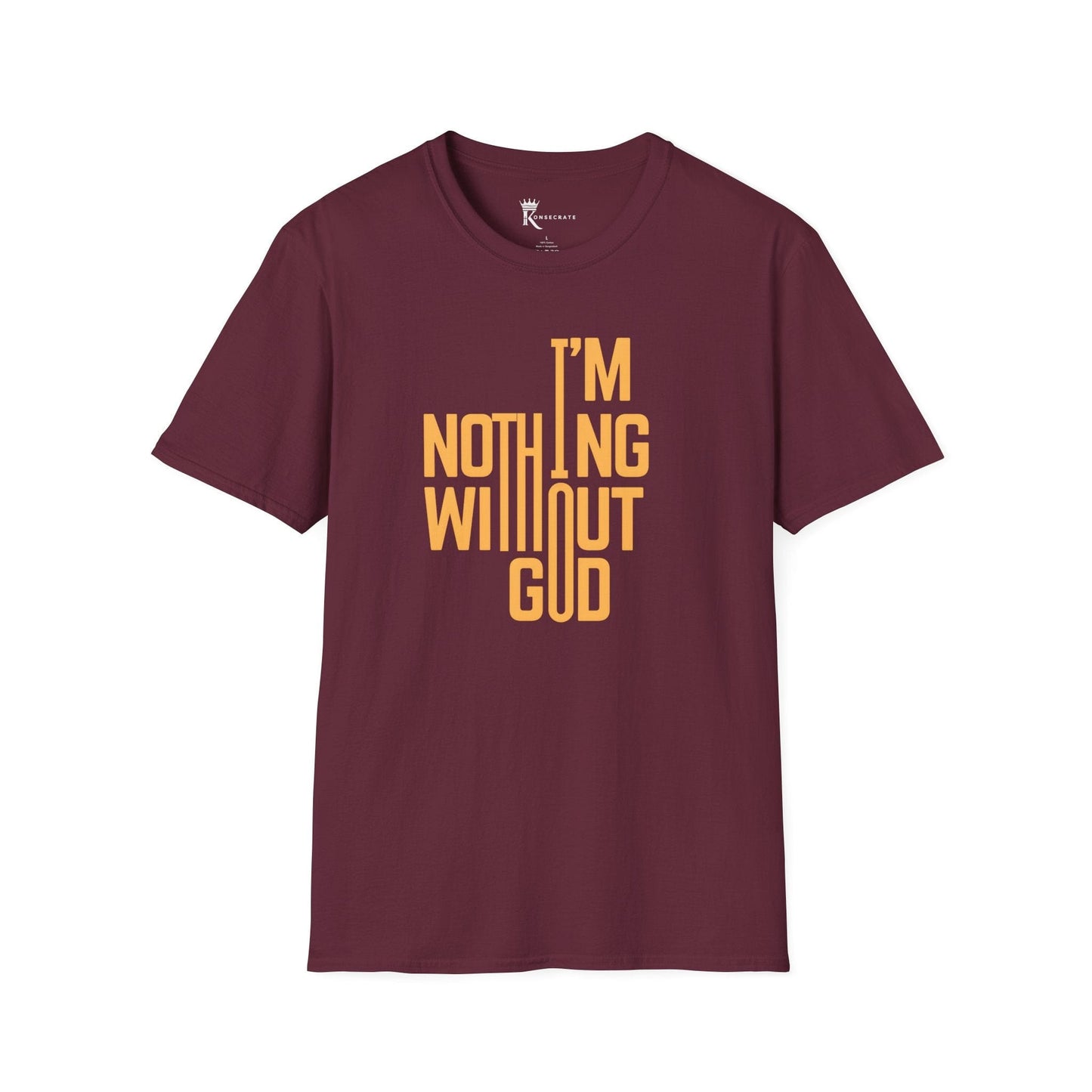 Nothing Without God T-Shirt – Bold Faith Collection