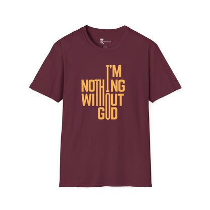Nothing Without God T-Shirt – Bold Faith Collection