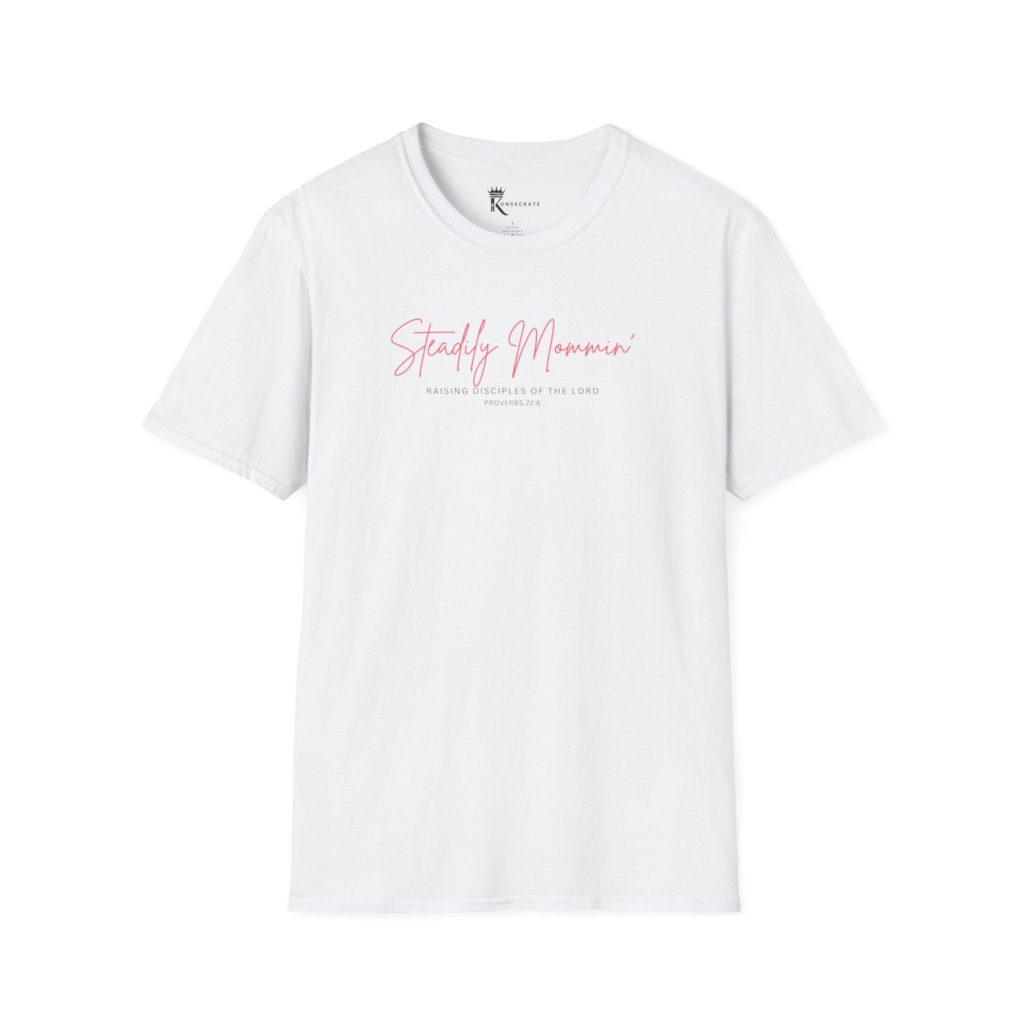 Steadily Mommin' I T-Shirt – Kingdom Family Collection