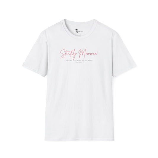 Steadily Mommin' I T-Shirt – Kingdom Family Collection