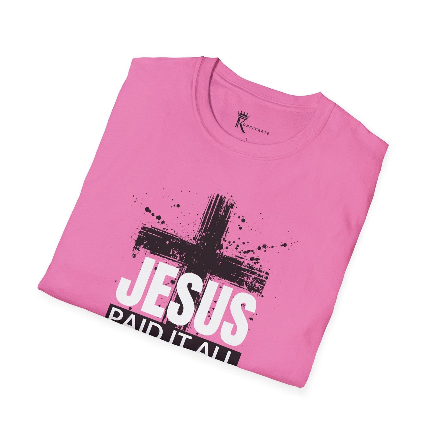 Paid It All But These Bills I T-Shirt Tee – Bold Faith Collection