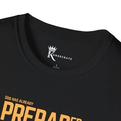 He's Just Preparing You T-Shirt – Hidden Gem Collection