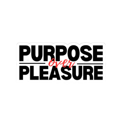 Purpose Over Pleasure Sticker – Purpose Edition