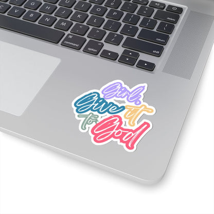 Girl, Give It To God Sticker – Accessories