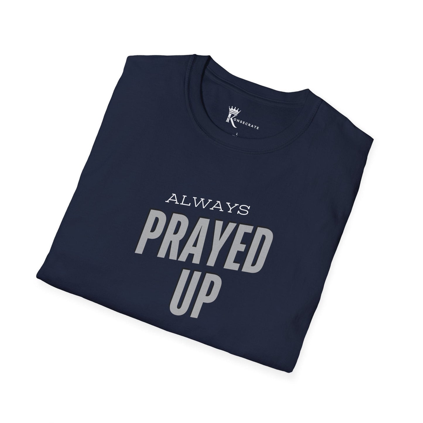 Always Prayed Up Tee – Bold Faith Collection