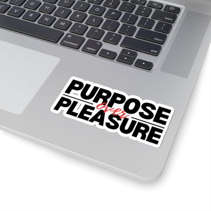 Purpose Over Pleasure Sticker – Purpose Edition