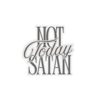 Not Today Satan Kiss-Cut Sticker – Accessories