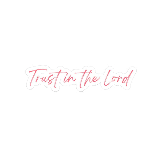 Trust In The Lord Sticker – Accessories