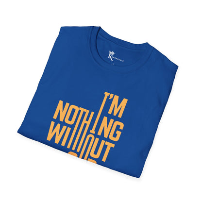 Nothing Without God T-Shirt – Bold Faith Collection