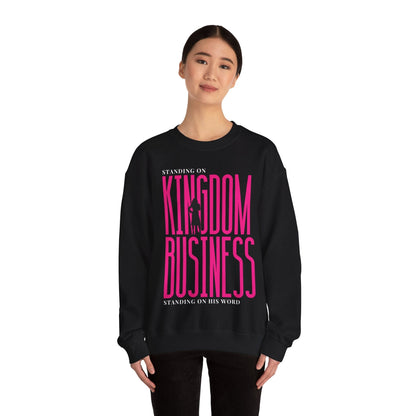 Kingdom Business Crewneck Sweatshirt — "Standing on His Word" Christian Faith Pullover