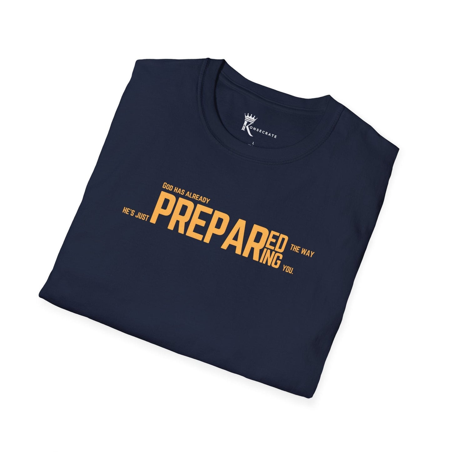 He's Just Preparing You T-Shirt – Hidden Gem Collection