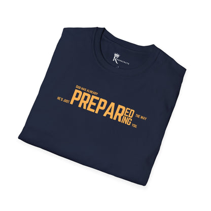 He's Just Preparing You T-Shirt – Hidden Gem Collection