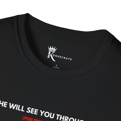 He Will See You Through It T-Shirt – Love Thy Neighbor Collection